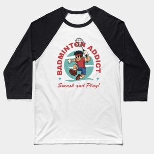 Badminton Addict Baseball T-Shirt